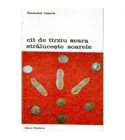 Genevieve Laporte - Cat de tarzui seara straluceste soarele - 101273
