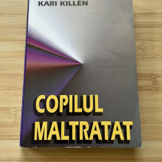 KARI KILLEN - COPILUL MALTRATAT