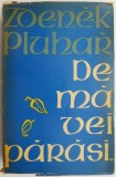 De ma vei parasi - Zdenek Pluhar (Roman) - Carte beletristica