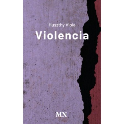 Violencia - Huszthy Viola foto