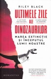 Ultimele zile ale dinozaurilor - Riley Black