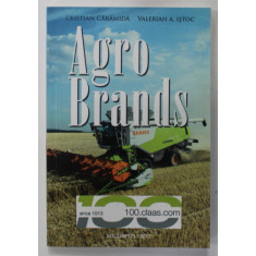 AGRO BRANDS de CRISTIAN CARAMIDA si VALERIAN A. ISTOC , 2013