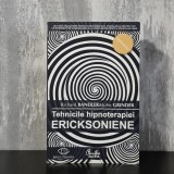 Richard Bandler; John Grinder - Tehnicile hipnoterapiei ericksoniene. Vol. 1 | hipnoterapie ericksoniană, Milton Erickson, Bandler și Grinder