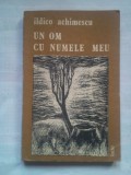 (C421) ILDICO ACHIMESCU - UN OM CU NUMELE MEU