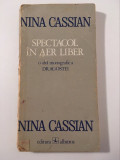 Spectacol in aer liber - Nina Cassian, Ed. Albatros 1974 , 174 pag, stare buna