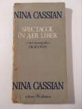 Spectacol in aer liber - Nina Cassian, Ed. Albatros 1974 , 174 pag, stare buna