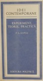 Cumpara ieftin Experiment, Teorie, Practica - P.L. Kapita - Filosofie, Stiinta