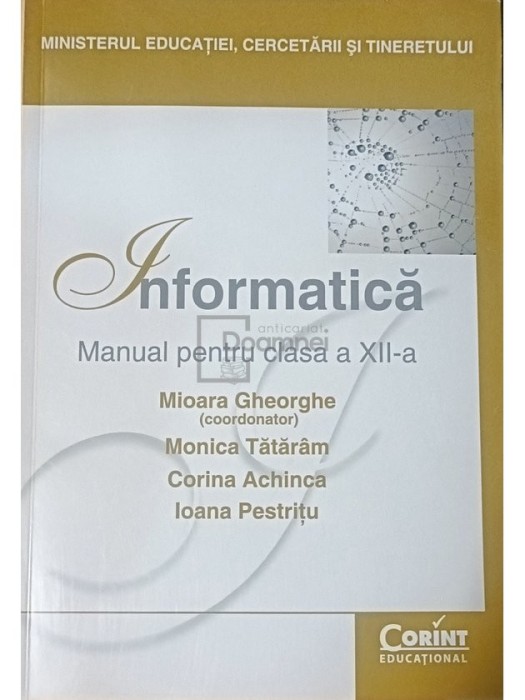 Mioara Gheorghe (coord.) - Informatica - Manual pentru clasa a XII-a (Editia: 2007)