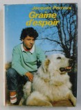 GRAINE D&#039; ESPOIR par JACQUES PERROUX DEDICATIE*