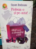 Susan Redstone - Probeaz-o si pe-asta! (Editia: 2008), Humanitas Fiction