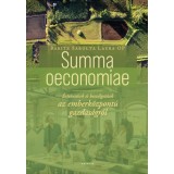 Summa oeconomiae - &Eacute;rtekez&eacute;sek &eacute;s besz&eacute;lget&eacute;sek az emberk&ouml;zpont&uacute; gazdas&aacute;gr&oacute;l - Baritz Sarolta Laura Op