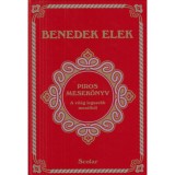 Piros mesek&ouml;nyv - A vil&aacute;g legszebb mes&eacute;iből - Benedek Elek