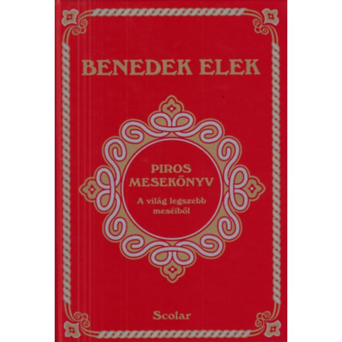 Piros mesek&ouml;nyv - A vil&aacute;g legszebb mes&eacute;iből - Benedek Elek
