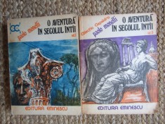O AVENTURA IN SECOLUL INTAI - PAOLO MONELLI - 2 VOL