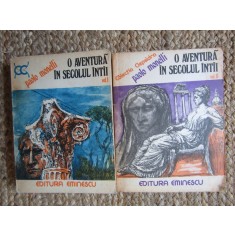 O AVENTURA IN SECOLUL INTAI - PAOLO MONELLI - 2 VOL