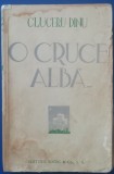 Myh 410s - Cluceru Dinu - O cruce alba - editie interbelica