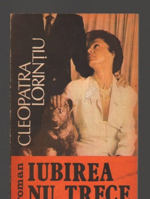 C8952 IUBIREA NU TRECE - CLEOPATRA LORINTIU foto