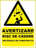 Placuta risc de cadere materiale de constructii