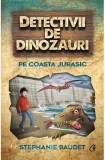 Detectivii de dinozauri pe Coasta Jurasic. A cincea carte - Editura Curtea Veche
