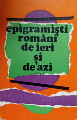 EPIGRAMISTI ROMANI DE IERI SI DE AZI. ANTOLOGIE-N. CREVEDIA-135542 foto