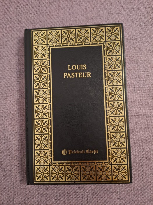 Louis Pasteur - Constantin Ionescu Boeru