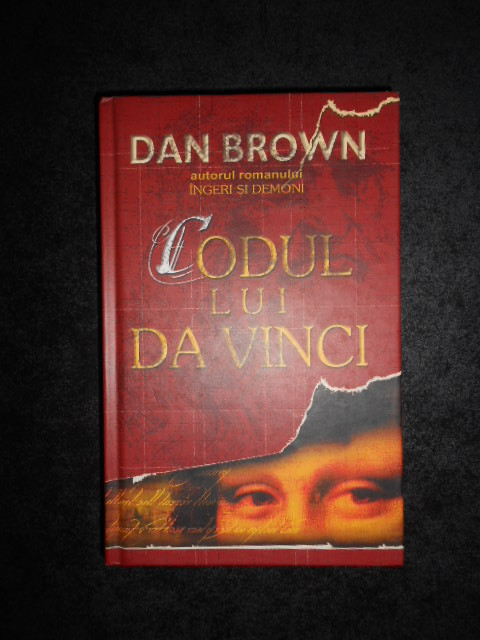 DAN BROWN - CODUL LUI DA VINCI (2004, editie cartonata)