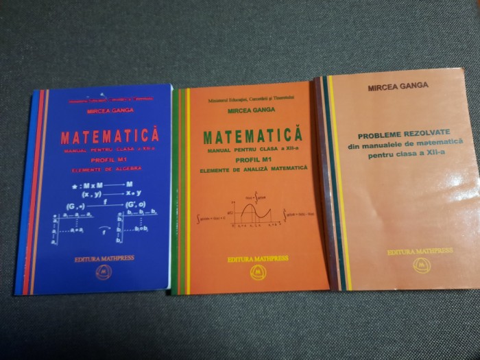 MIRCEA GANGA MANUAL CLASA A XII A 2 VOLUME/PROBELEME REZOLVATE