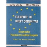 Elemente de drept comunitar din perspectiva Proiectului de Constitutie Europeana