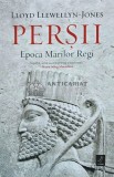 Cumpara ieftin Persii. Epoca Marilor Regi - 2024 - Lloyd Llewellyn-Jones (AH51)
