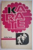 Karate - Nicolae Bucur - Carte despre Karate, Artele Martiale si Sporturi de Contact