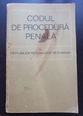Codul de procedură penală al Republicii Socialiste Rom&amp;acirc;nia foto