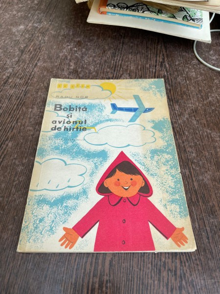 Radu Nor - Bobita si avionul de hartie (ilustratii de Burschi Gruder)