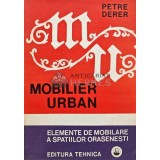 Mobilier urban. Elemente de mobilare a spatiilor orasenesti - 1974 - Petre Derer (AB166)