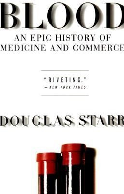 Blood: An Epic History of Medicine and Commerce foto