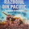 Razboiul din Pacific. In Peleliu si Okinawa. Memoriile unui soldat &ndash; E. B. Sledge