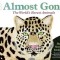 Almost Gone: The World&#039;s Rarest Animals