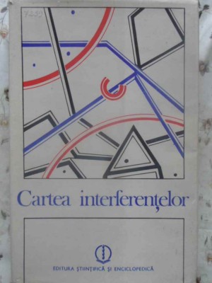 CARTEA INTERFERENTELOR-CONSTANTIN BALACEANU-STOLNICI SI COLAB.-276765 foto