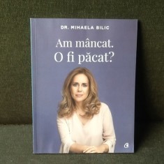 Am mancat. O fi pacat? - Dr. Mihaela Bilic