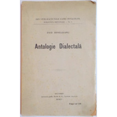 ANTOLOGIE DIALECTALA de OVID DENSUSIANU, EDITIA I 1915