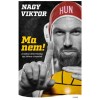 Ma nem! - A Szőnyi &uacute;tt&oacute;l Toki&oacute;ig - &Iacute;gy l&aacute;ttam a kapub&oacute;l! - Nagy Viktor
