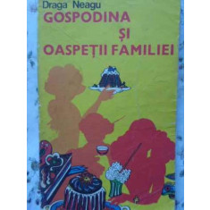 GOSPODINA SI OASPETII FAMILIEI-DRAGA NEAGU