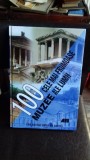 100 cele mai Frumoase Muzee ale lumii. Cele mai mari comori ale omenirii. 2005