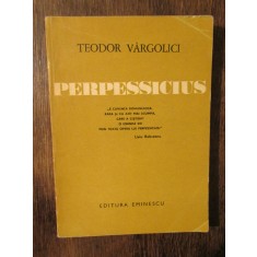 Perpessicius - Teodor V&acirc;rgolici