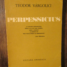 Perpessicius - Teodor Vârgolici