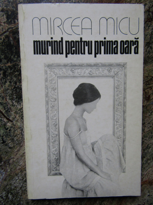 MURIND PENTRU PRIMA OARA -MIRCEA MICU, 1980