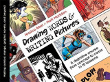 Drawing Words &amp; Writing Pictures: Making Comics: Manga, Graphic Novels, and Beyond