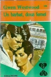 Un barbat, doua femei - Gwen Westwood