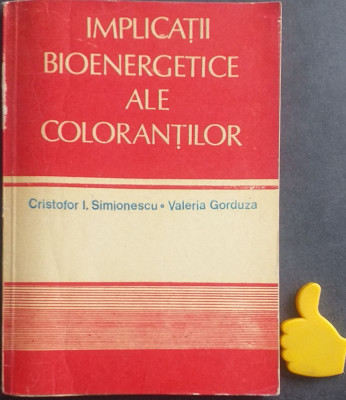 Implicatii bioenergetice ale colorantilor Cristofor I Simionescu Valeria Gorduza foto