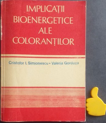 Implicatii bioenergetice ale colorantilor Cristofor I Simionescu Valeria Gorduza foto