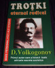 Trotki eternul radical - D. Volkogonov, biografie din arhivele secrete sovietice, Alta editura